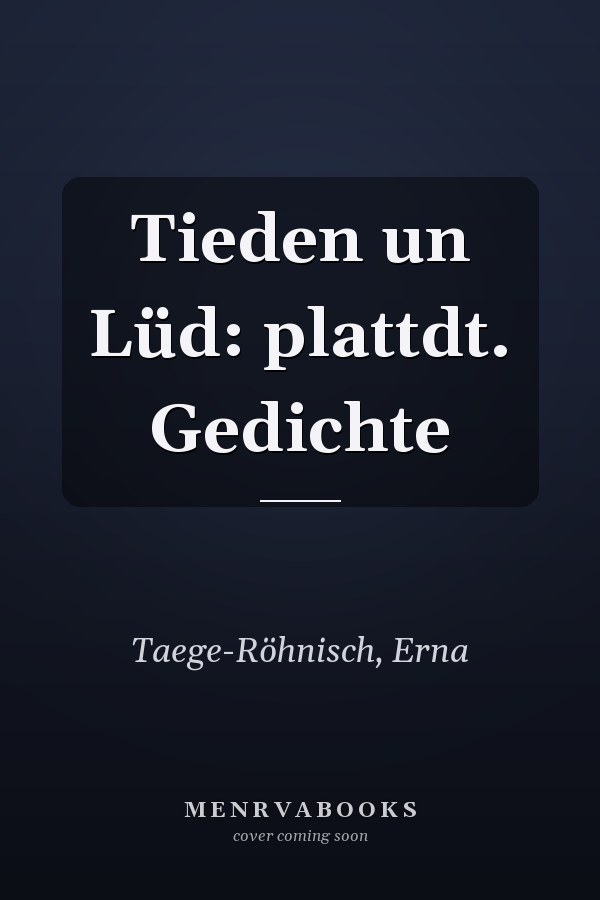Tieden un Lüd: plattdt. Gedichte