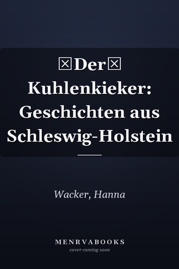 Der Kuhlenkieker: Geschichten aus Schleswig-Holstein