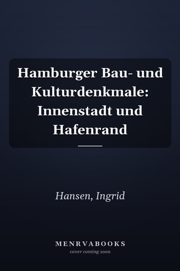 Hamburger Bau- und Kulturdenkmale: Innenstadt und Hafenrand