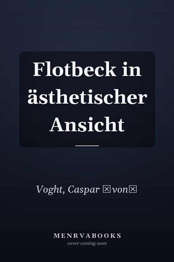Flotbeck in ästhetischer Ansicht