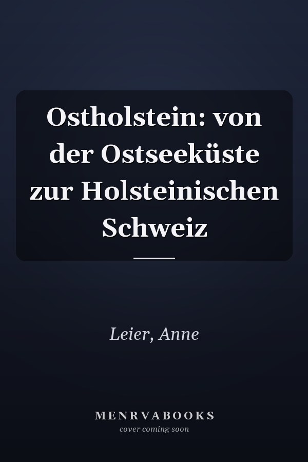 Ostholstein: von der Ostseeküste zur Holsteinischen Schweiz