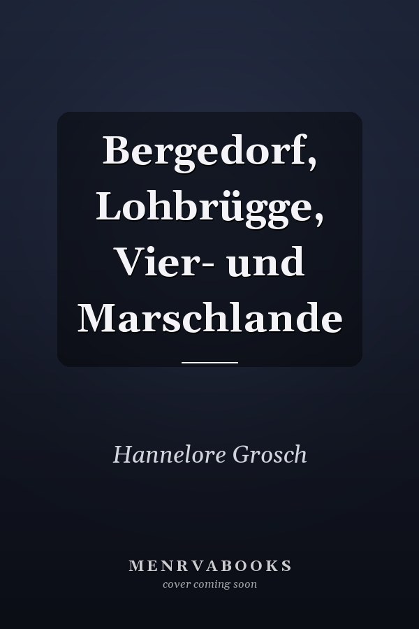 Bergedorf, Lohbrügge, Vier- und Marschlande