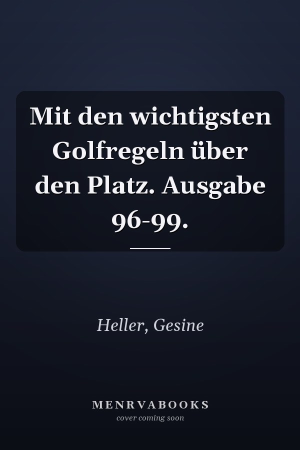 Mit den wichtigsten Golfregeln über den Platz. Ausgabe 96-99.