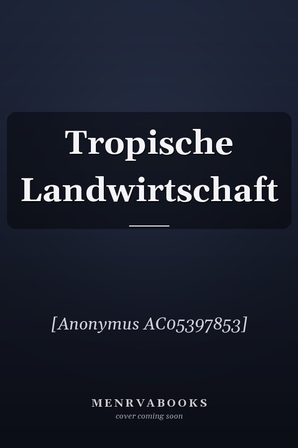 Tropische Landwirtschaft
