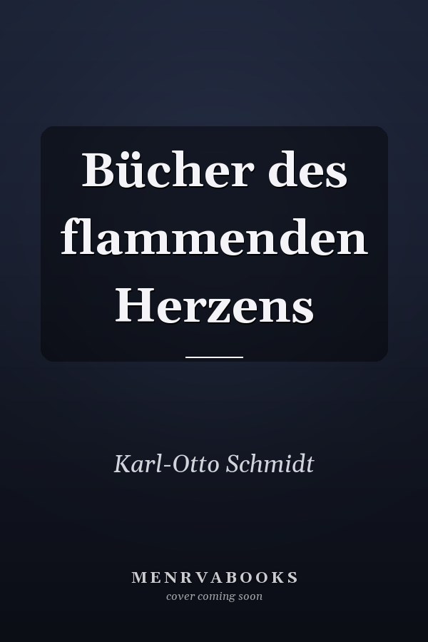 Bücher des flammenden Herzens