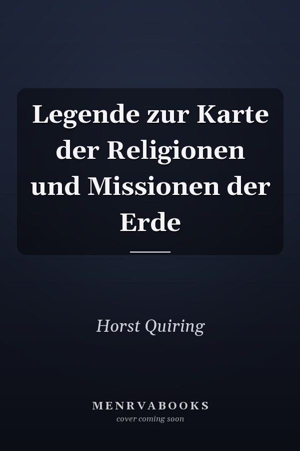 Legende zur Karte der Religionen und Missionen der Erde