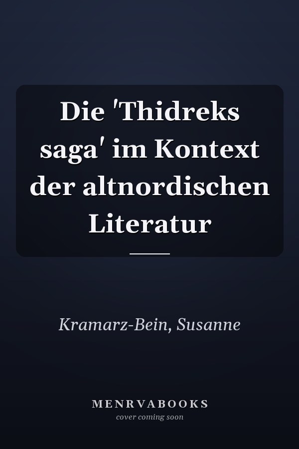 Die 'Thidreks saga' im Kontext der altnordischen Literatur