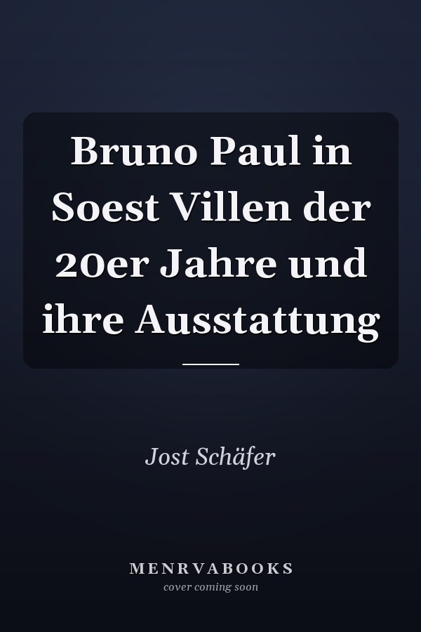 Bruno Paul in Soest Villen der 20er Jahre und ihre Ausstattung