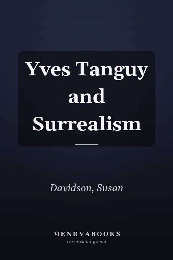 Yves Tanguy and Surrealism