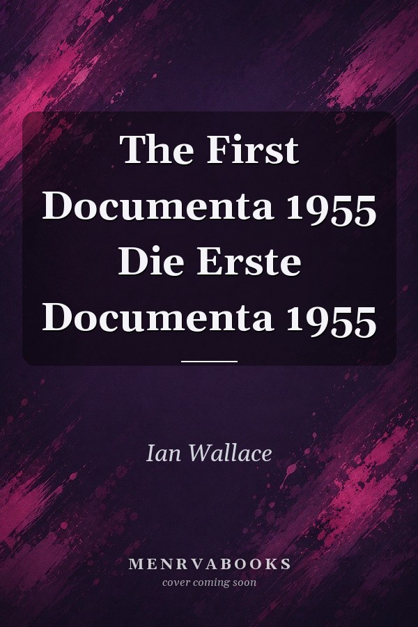 The First Documenta 1955 Die Erste Documenta 1955