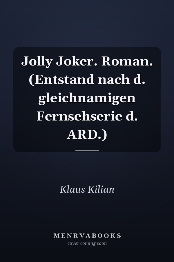 Jolly Joker. Roman. (Entstand nach d. gleichnamigen Fernsehserie d. ARD.)