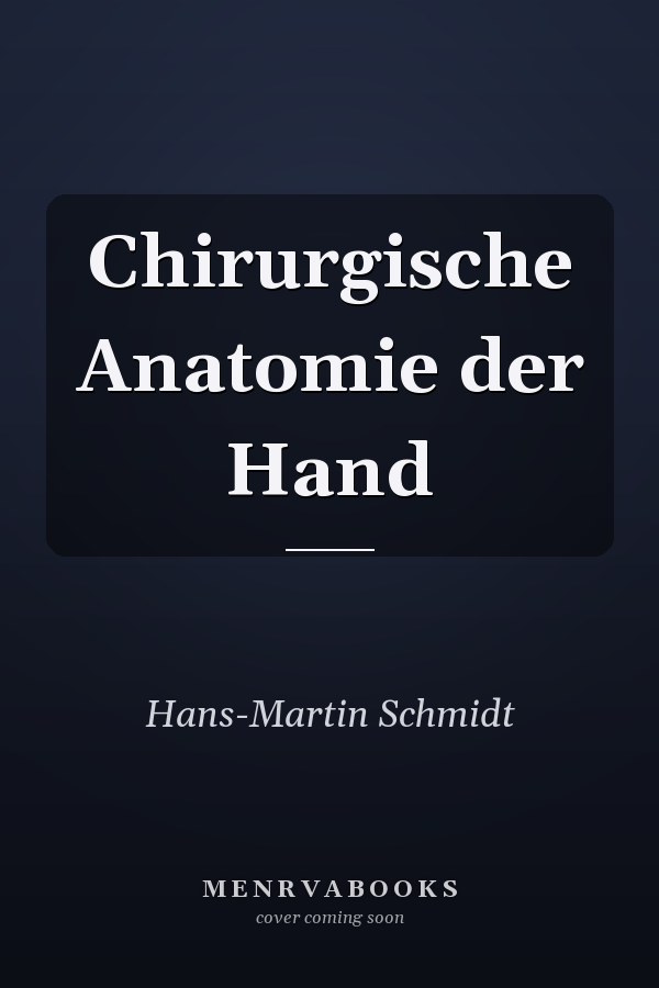 Chirurgische Anatomie der Hand
