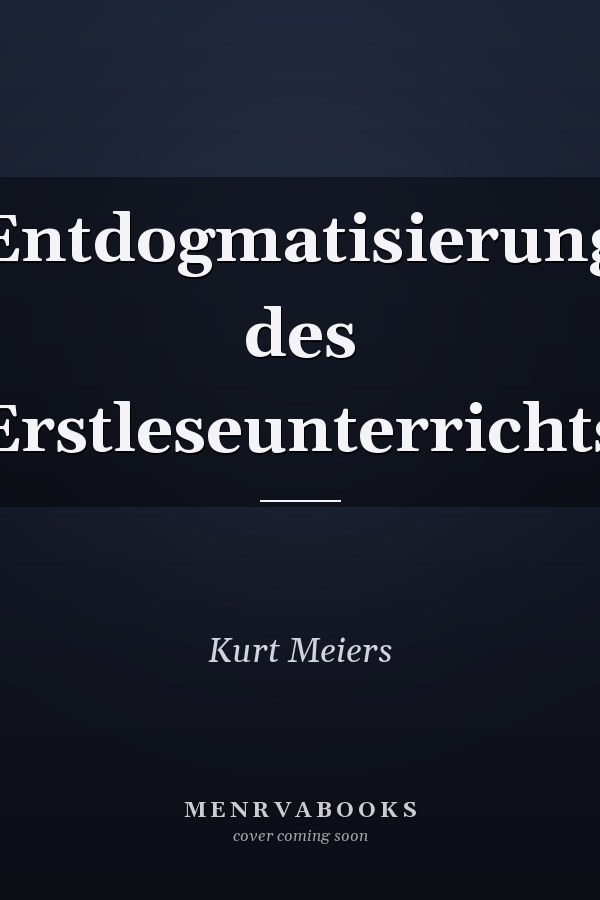 Entdogmatisierung des Erstleseunterrichts