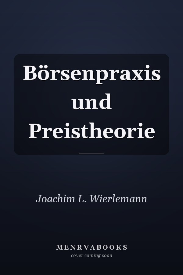 Börsenpraxis und Preistheorie