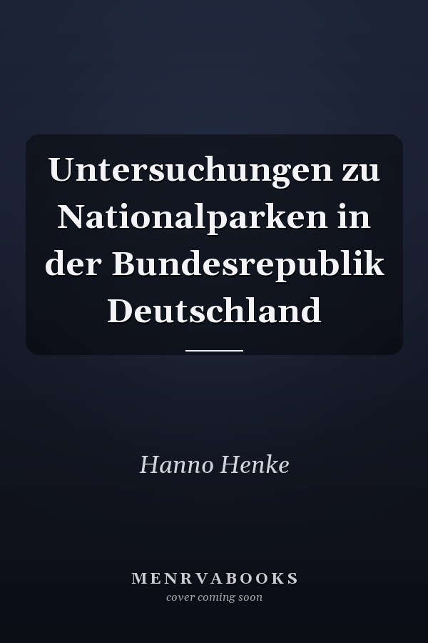 Untersuchungen zu Nationalparken in der Bundesrepublik Deutschland