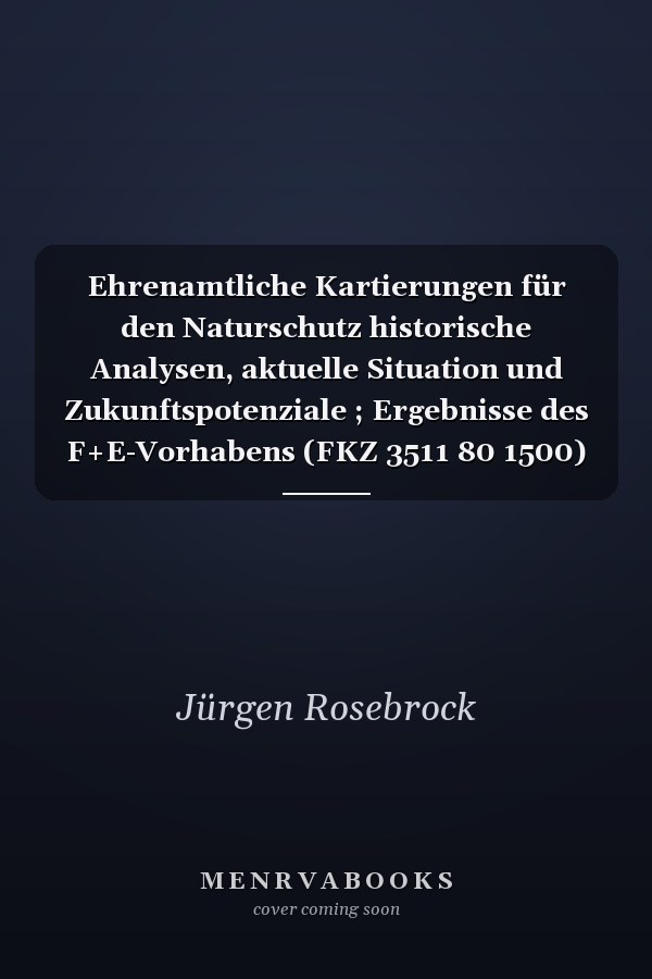 Ehrenamtliche Kartierungen für den Naturschutz historische Analysen, aktuelle Situation und Zukunftspotenziale ; Ergebnisse des F+E-Vorhabens (FKZ 3511 80 1500) "Perspektive Ehrenamt, Zukunftspotenziale für den Naturschutz und den Umsetzungsprozess der NBS" ; [Tagung, die die Stiftung Naturschutzgeschichte am 3. und 4. Februar 2012 ausrichtete]