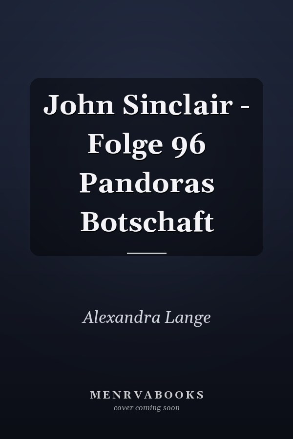 John Sinclair - Folge 96 Pandoras Botschaft