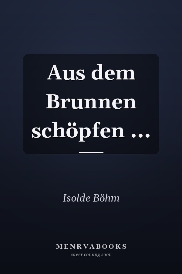 Aus dem Brunnen schöpfen ...