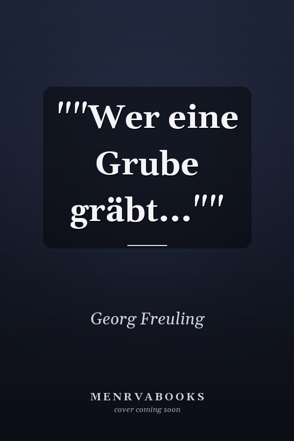 ""Wer eine Grube gräbt...""