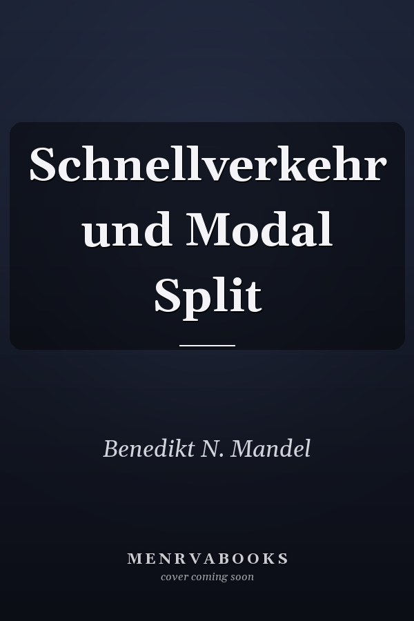 Schnellverkehr und Modal Split