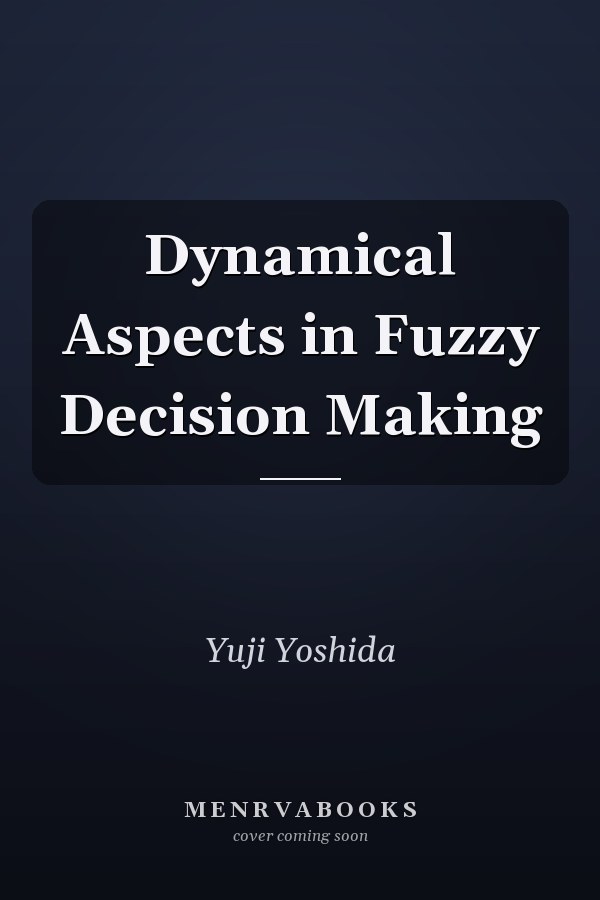 Dynamical Aspects in Fuzzy Decision Making