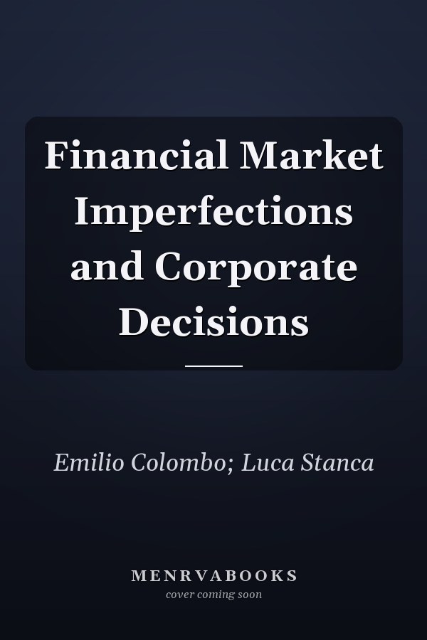 Financial Market Imperfections and Corporate Decisions