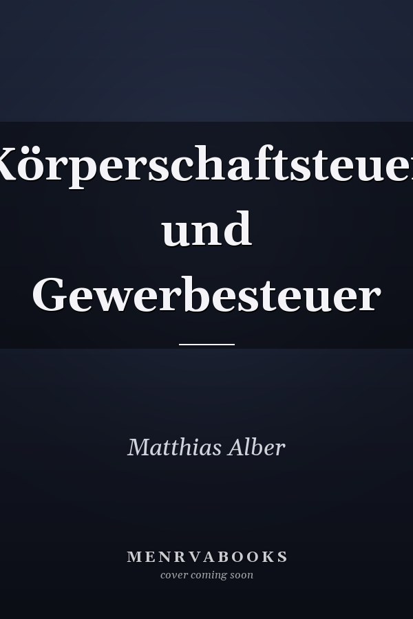 Körperschaftsteuer und Gewerbesteuer