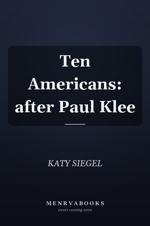 Ten Americans: after Paul Klee