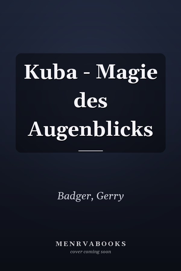 Kuba - Magie des Augenblicks