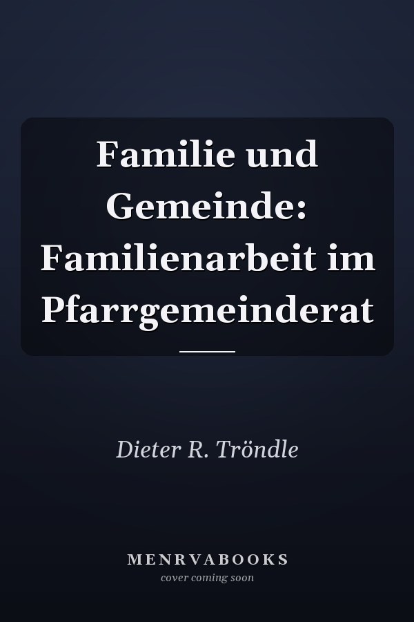 Familie und Gemeinde: Familienarbeit im Pfarrgemeinderat