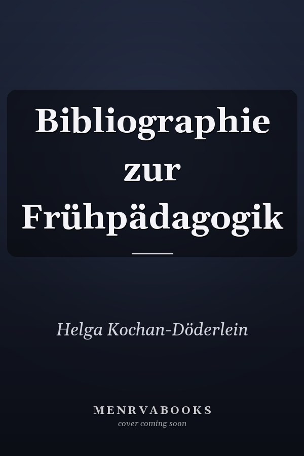 Bibliographie zur Frühpädagogik
