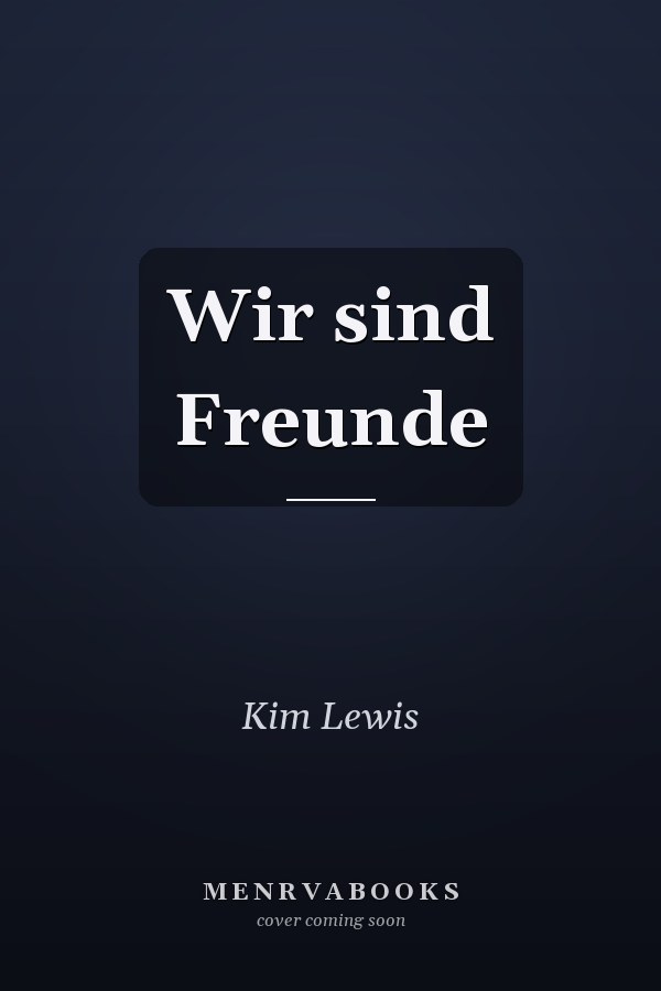 Wir sind Freunde