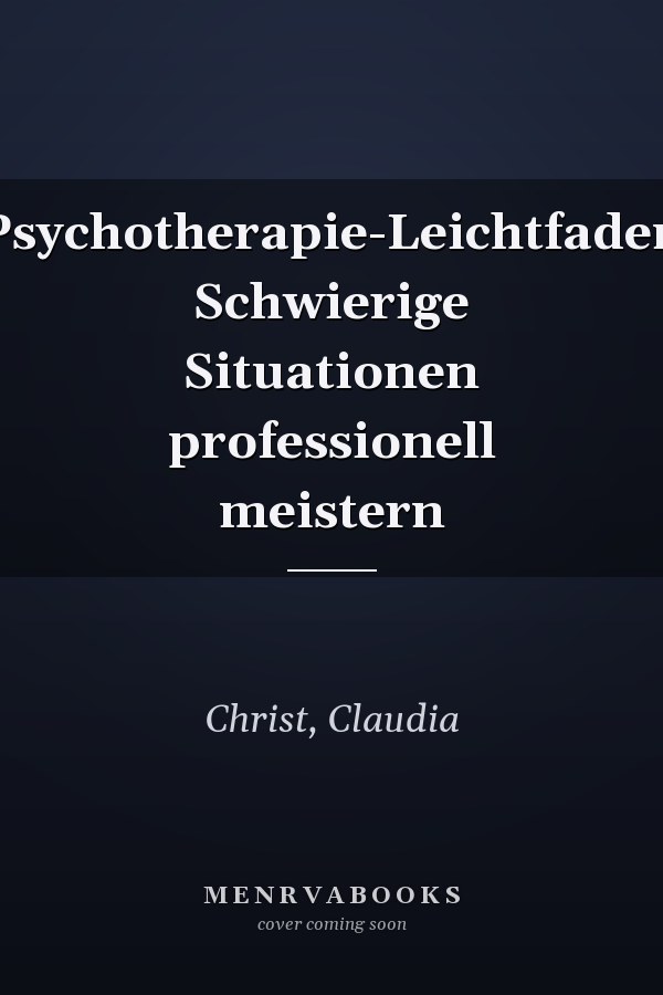 Psychotherapie-Leichtfaden Schwierige Situationen professionell meistern