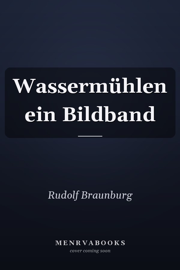 Wassermühlen ein Bildband