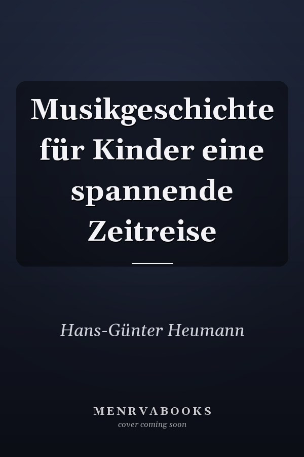 Musikgeschichte für Kinder eine spannende Zeitreise