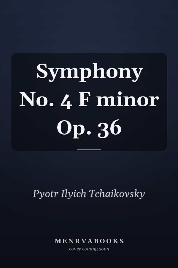 Symphony No. 4 F minor Op. 36