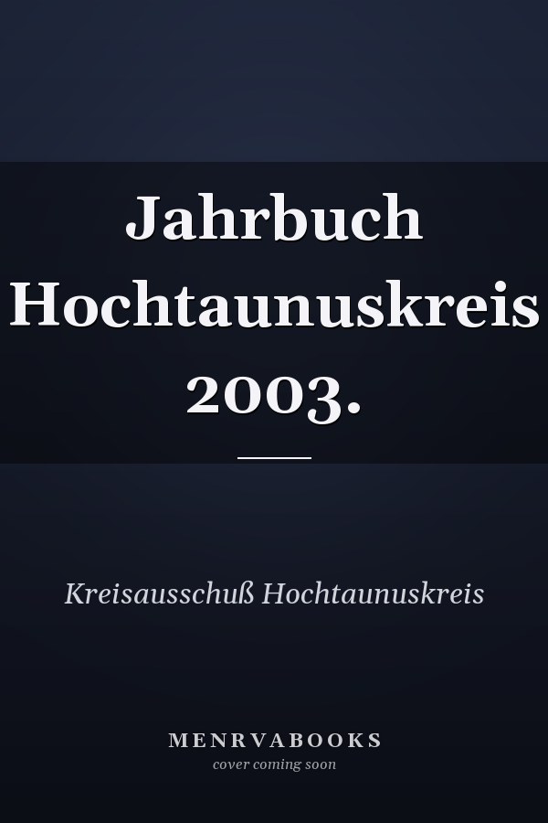 Jahrbuch Hochtaunuskreis 2003.