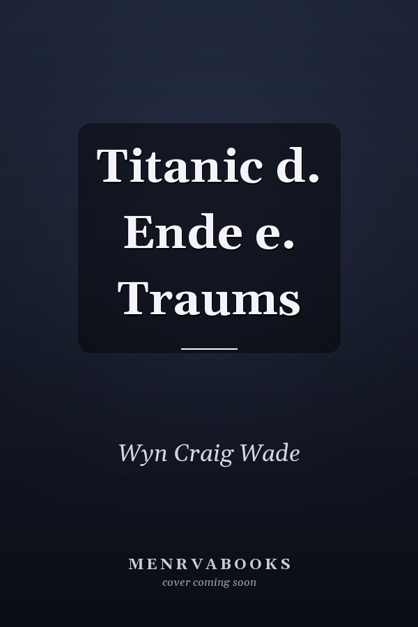 Titanic d. Ende e. Traums