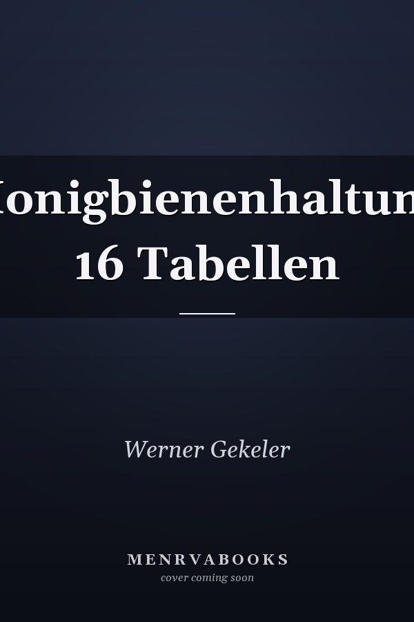 Honigbienenhaltung 16 Tabellen