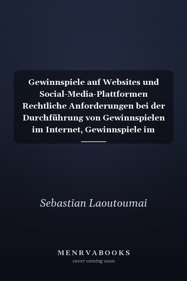 Gewinnspiele auf Websites und Social-Media-Plattformen Rechtliche Anforderungen bei der Durchführung von Gewinnspielen im Internet, Gewinnspiele im Online-Marketing, Anwendbares Recht im Internet, Wettbewerbs- und Markenrecht, Datenschutz, Folgen bei Verstößen, Muster für die Praxis