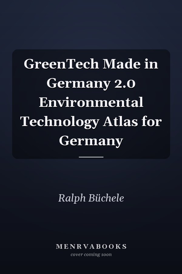 GreenTech Made in Germany 2.0 Environmental Technology Atlas for Germany