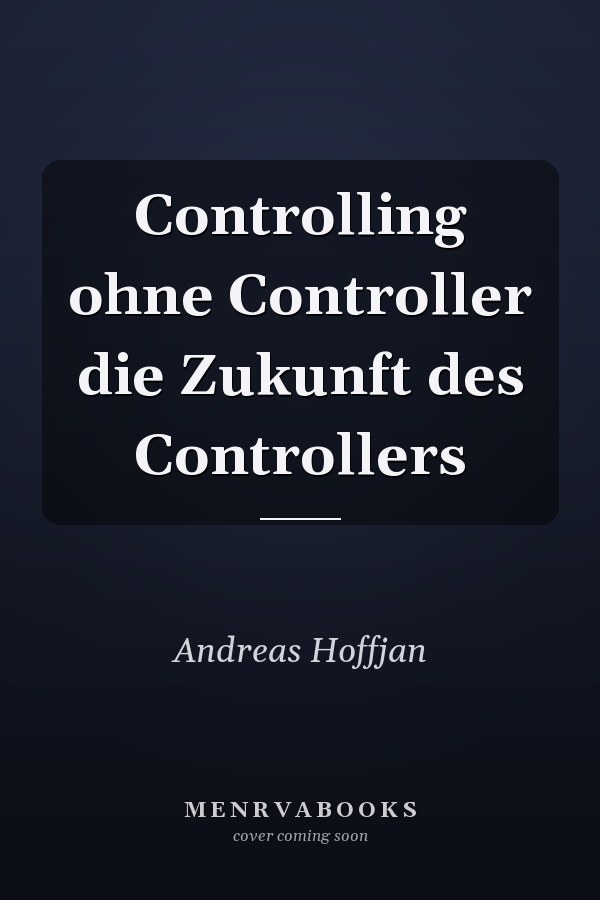 Controlling ohne Controller die Zukunft des Controllers