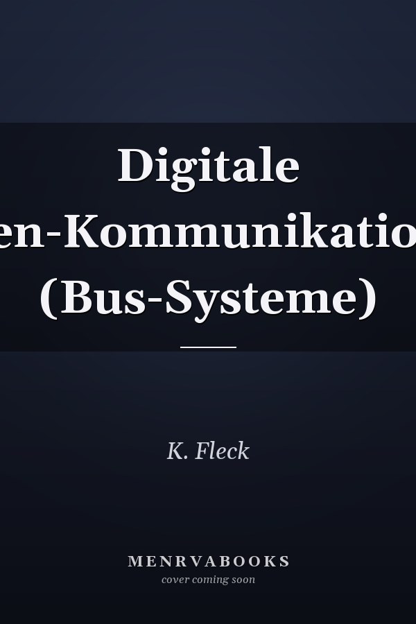 Digitale Prozessdaten-Kommunikations-Systeme (Bus-Systeme)