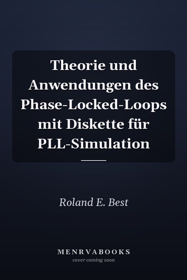 Theorie und Anwendungen des Phase-Locked-Loops mit Diskette für PLL-Simulation