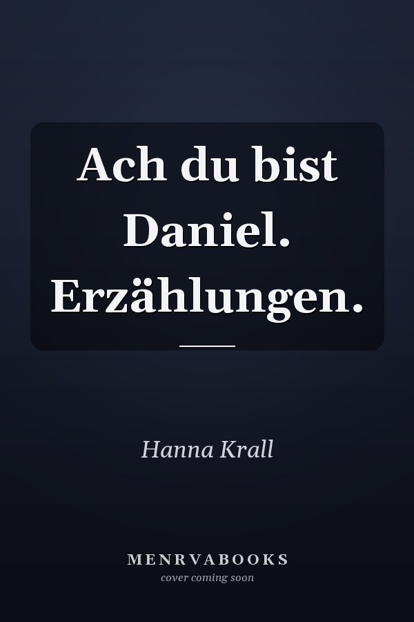 Ach du bist Daniel. Erzählungen.
