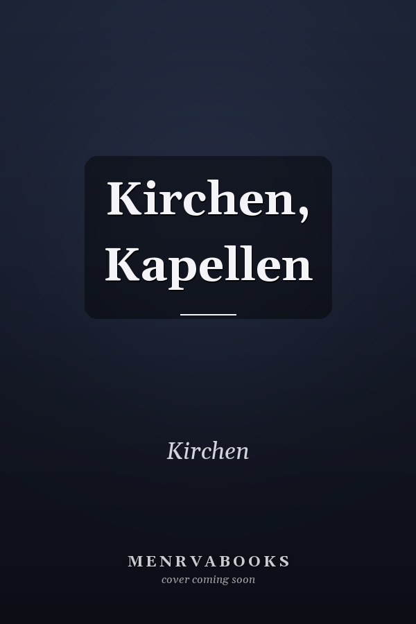 Kirchen, Kapellen