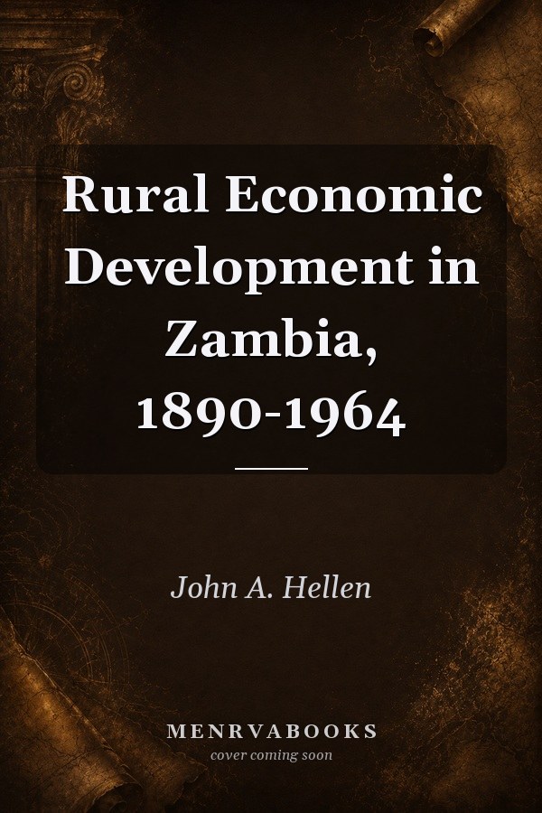 Rural Economic Development in Zambia, 1890-1964