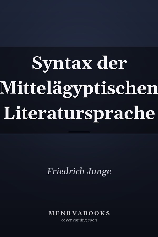 Syntax der Mittelägyptischen Literatursprache