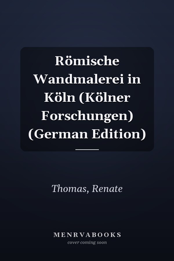 Römische Wandmalerei in Köln (Kölner Forschungen) (German Edition)