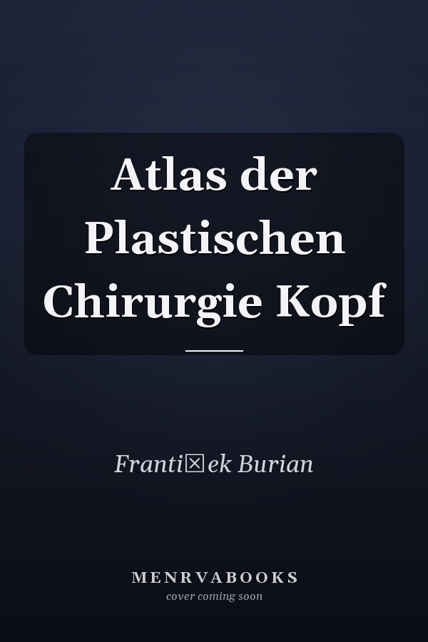 Atlas der Plastischen Chirurgie Kopf